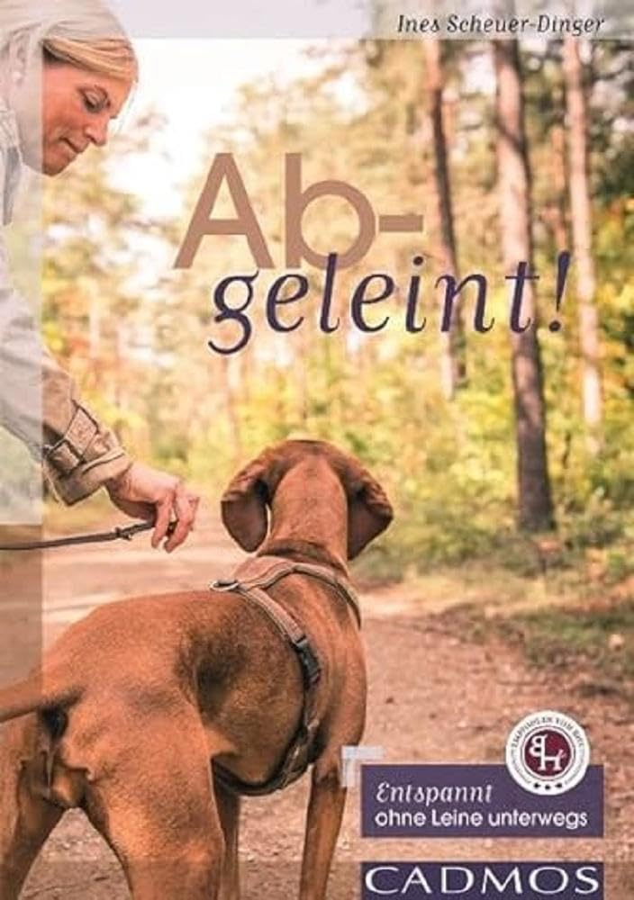 Hundetraining Buchtip Abgeleint!: Entspannt ohne Leine unterwegs