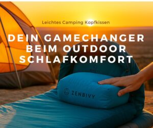 Mehr über den Artikel erfahren Leichtes Camping Kopfkissen als Gamechanger beim Outdoor Schlafkomfort